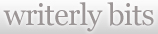 writerly bits